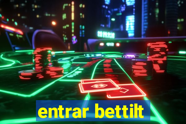 entrar bettilt